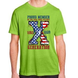 Proud Member Of The Fuck Your Feelings Generation X Adult ChromaSoft Performance T-Shirt