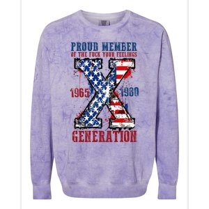 Proud Member Of The Fuck Your Feelings Generation X Colorblast Crewneck Sweatshirt