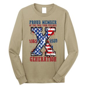 Proud Member Of The Fuck Your Feelings Generation X Long Sleeve Shirt