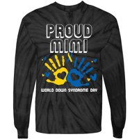 Proud Mimi Of Down Syndrome Family Awareness Matching Tie-Dye Long Sleeve Shirt