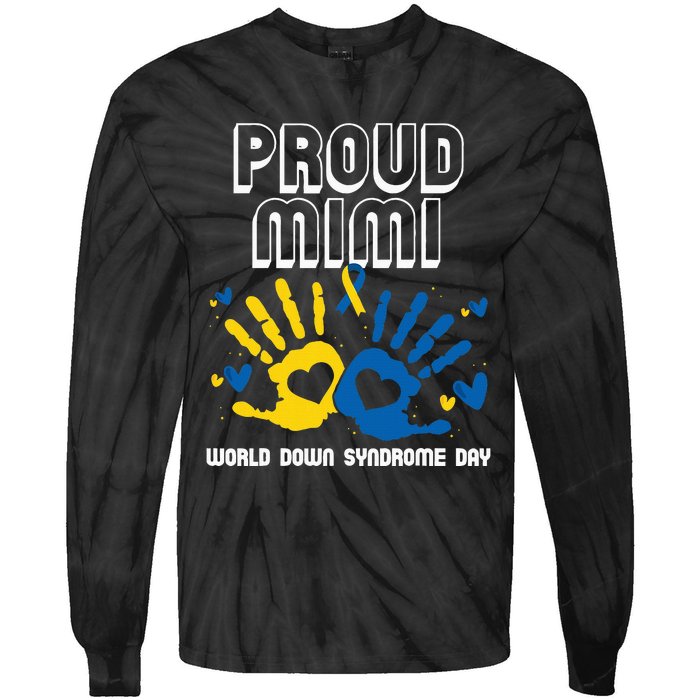 Proud Mimi Of Down Syndrome Family Awareness Matching Tie-Dye Long Sleeve Shirt