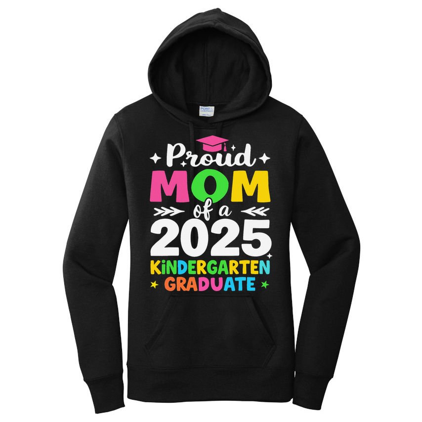 Proud Mom Of A Class Of 2025 Kindergarten Graduate Women's Pullover Hoodie