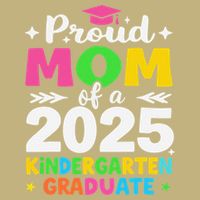 Proud Mom Of A Class Of 2025 Kindergarten Graduate Cooling Performance Crew T-Shirt