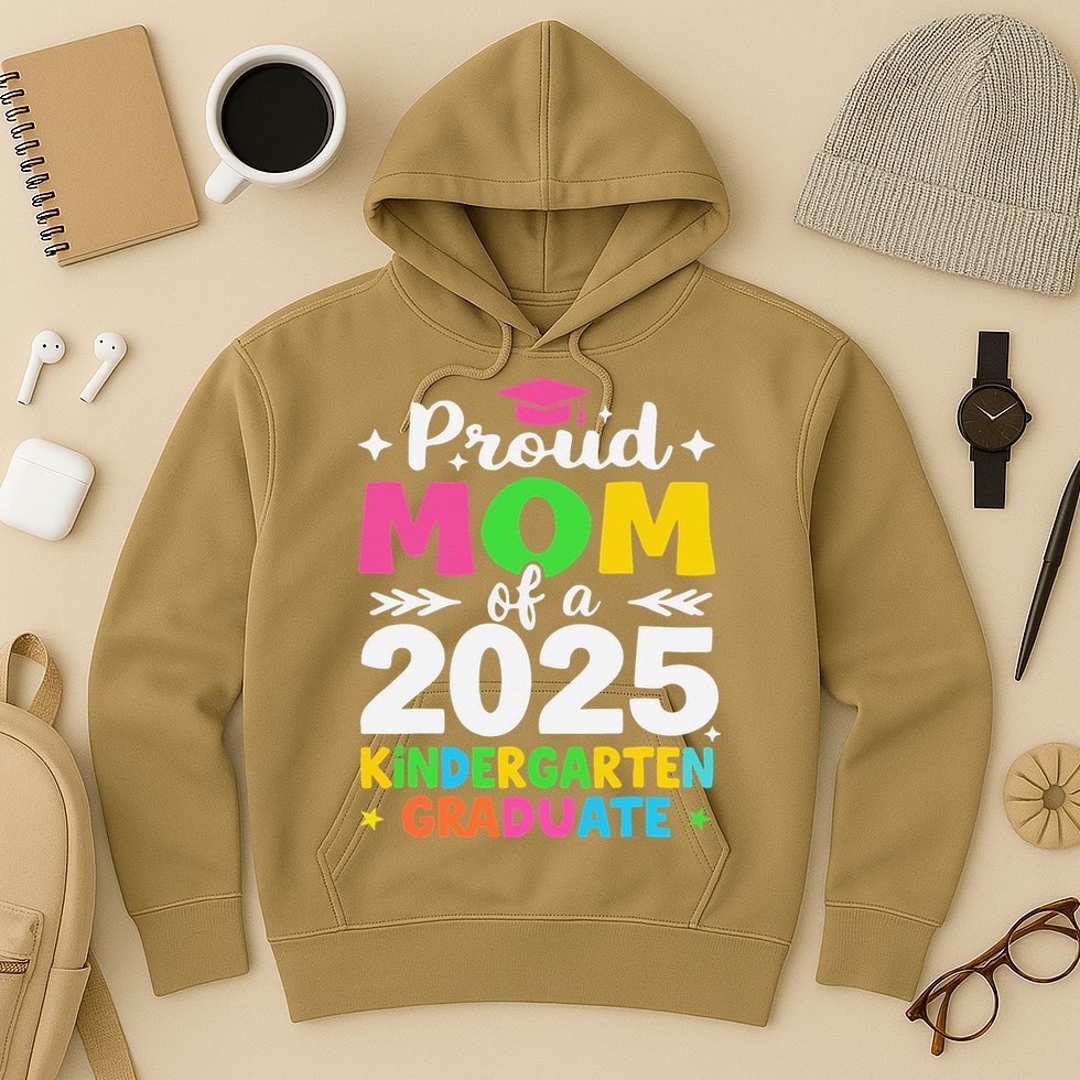 Proud Mom Of A Class Of 2025 Kindergarten Graduate Hoodie
