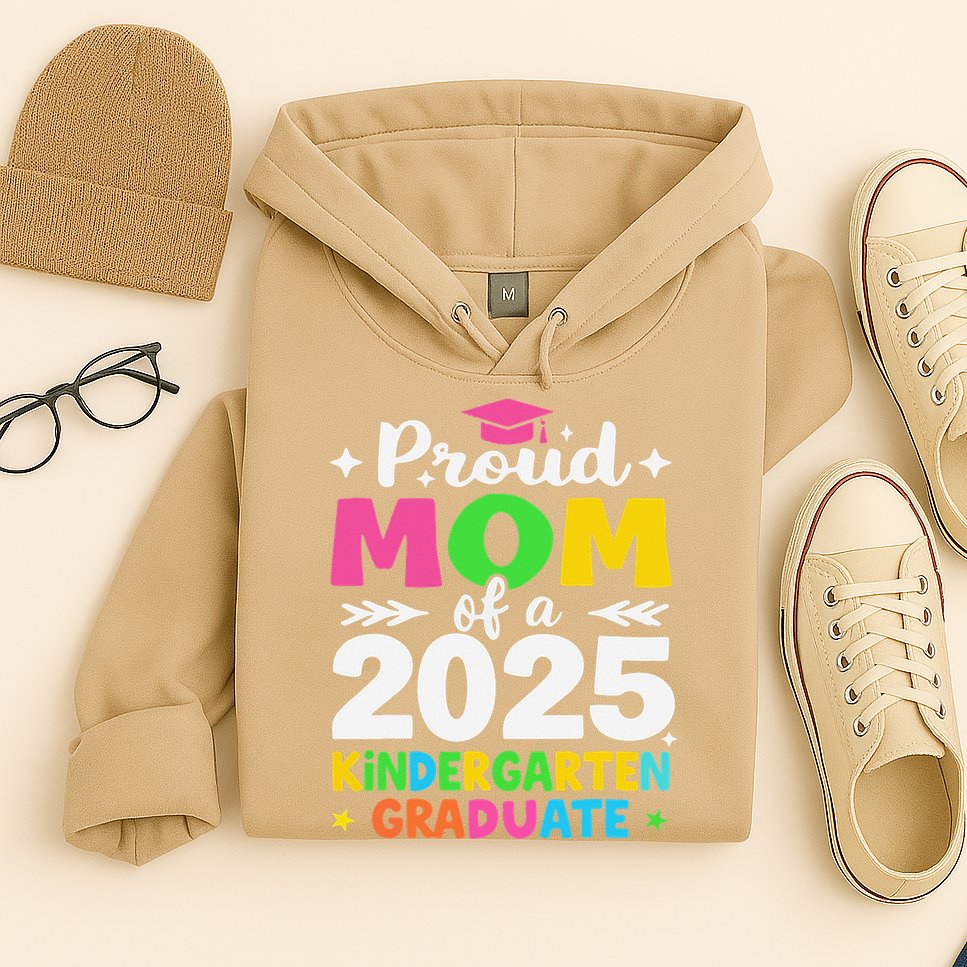 Proud Mom Of A Class Of 2025 Kindergarten Graduate Hoodie