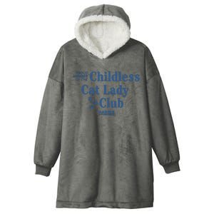 Proud Member Of The Childless Cat Lady Club Harris For President 2024 Hooded Wearable Blanket