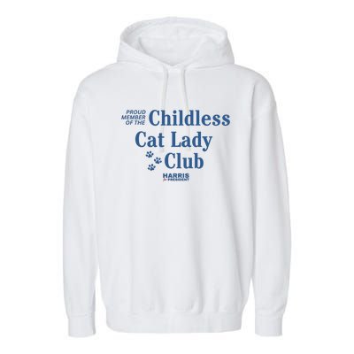 Proud Member Of The Childless Cat Lady Club Harris For President 2024 Garment-Dyed Fleece Hoodie