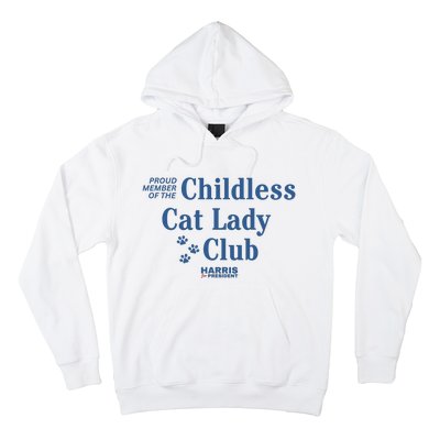 Proud Member Of The Childless Cat Lady Club Harris For President 2024 Hoodie