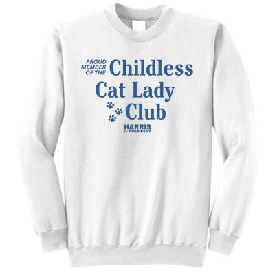 Proud Member Of The Childless Cat Lady Club Harris For President 2024 Sweatshirt