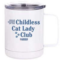 Proud Member Of The Childless Cat Lady Club Harris For President 2024 12 oz Stainless Steel Tumbler Cup