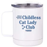 Proud Member Of The Childless Cat Lady Club Harris For President 2024 12 oz Stainless Steel Tumbler Cup