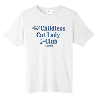 Proud Member Of The Childless Cat Lady Club Harris For President 2024 Tall Fusion ChromaSoft Performance T-Shirt