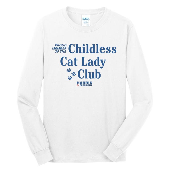 Proud Member Of The Childless Cat Lady Club Harris For President 2024 Tall Long Sleeve T-Shirt