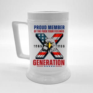 Proud Member Of The Fuck Your Feelings Generation Gen X Beer Stein