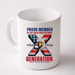 Proud Member Of The Fuck Your Feelings Generation Gen X Coffee Mug