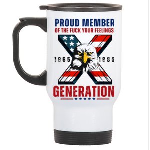 Proud Member Of The Fuck Your Feelings Generation Gen X Stainless Steel Travel Mug