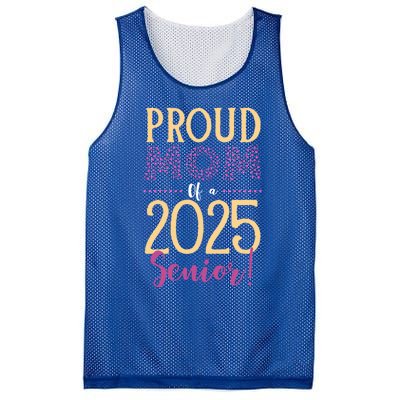 Proud Mom Of A 2025 Senior Graduation Class Of 2025 Senior Great Gift Mesh Reversible Basketball Jersey Tank