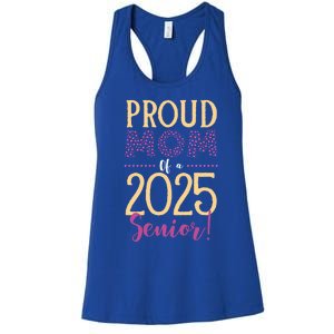 Proud Mom Of A 2025 Senior Graduation Class Of 2025 Senior Great Gift Women's Racerback Tank