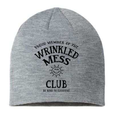 Proud Member Of The Wrinkled Mess Club Sustainable Beanie