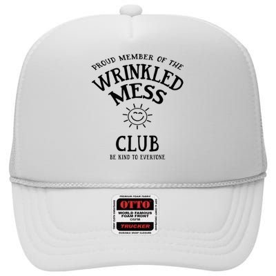 Proud Member Of The Wrinkled Mess Club High Crown Mesh Back Trucker Hat