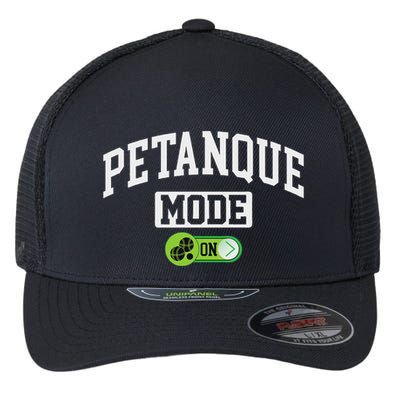 Petanque Mode On Funny Boules Petanque Player Coach Flexfit Unipanel Trucker Cap