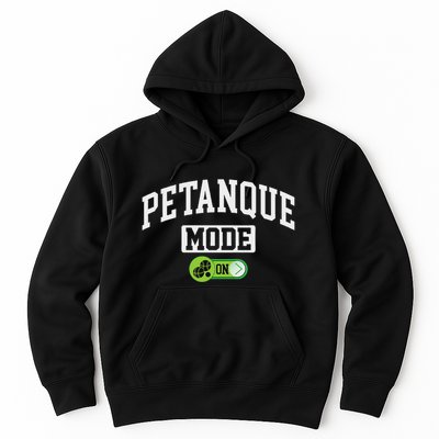 Petanque Mode On Funny Boules Petanque Player Coach Hoodie
