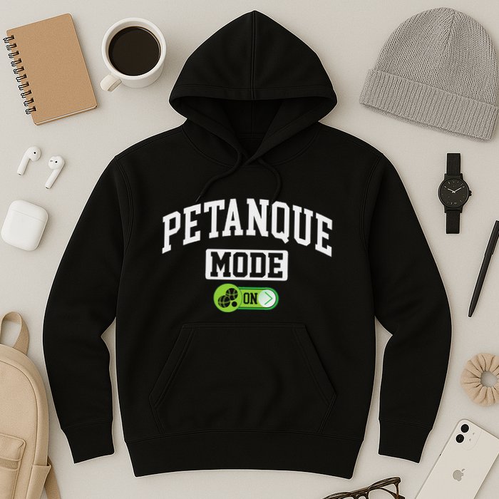 Petanque Mode On Funny Boules Petanque Player Coach Hoodie
