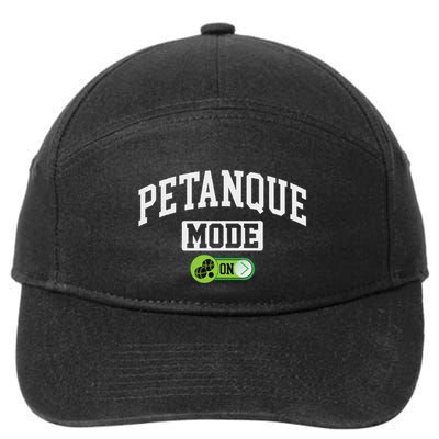Petanque Mode On Funny Boules Petanque Player Coach 7-Panel Snapback Hat