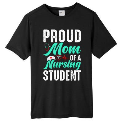 Proud Mom Of A Nursing Student Future Rn Daughter Nurses Mom Funny Gift Tall Fusion ChromaSoft Performance T-Shirt