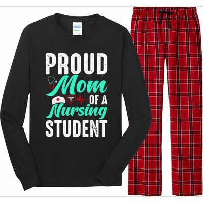 Proud Mom Of A Nursing Student Future Rn Daughter Nurses Mom Funny Gift Long Sleeve Pajama Set