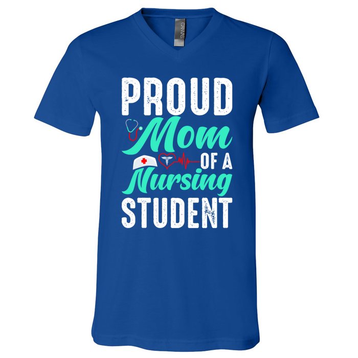 Proud Mom Of A Nursing Student Future Rn Daughter Nurses Mom Funny Gift V-Neck T-Shirt