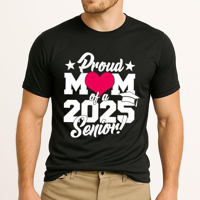 Proud Mom Of A 2025 Senior Grad Performance Shirt