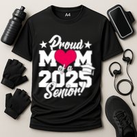 Proud Mom Of A 2025 Senior Grad Performance Shirt