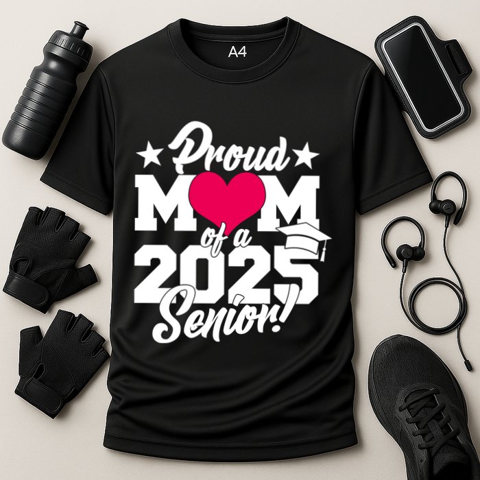 Proud Mom Of A 2025 Senior Grad Performance Shirt