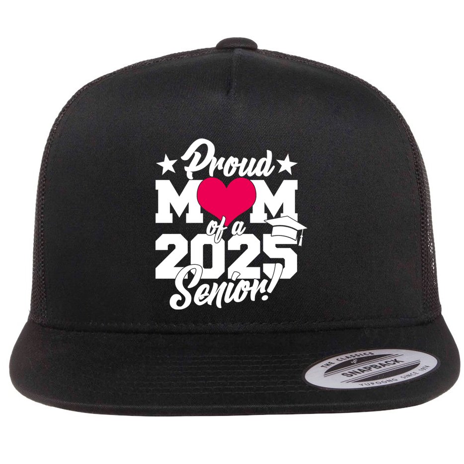 Proud Mom Of A 2025 Senior Grad Flat Bill Trucker Hat