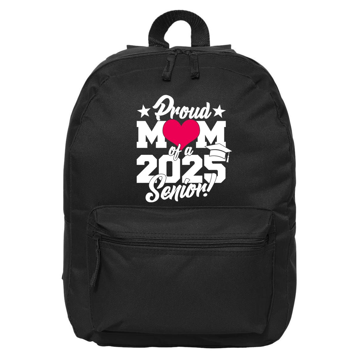 Proud Mom Of A 2025 Senior Grad 16 in Basic Backpack