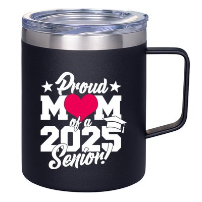 Proud Mom Of A 2025 Senior Grad 12oz Stainless Steel Coffee Mug