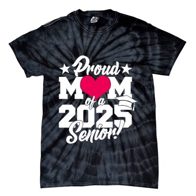 Proud Mom Of A 2025 Senior Grad Tie-Dye T-Shirt
