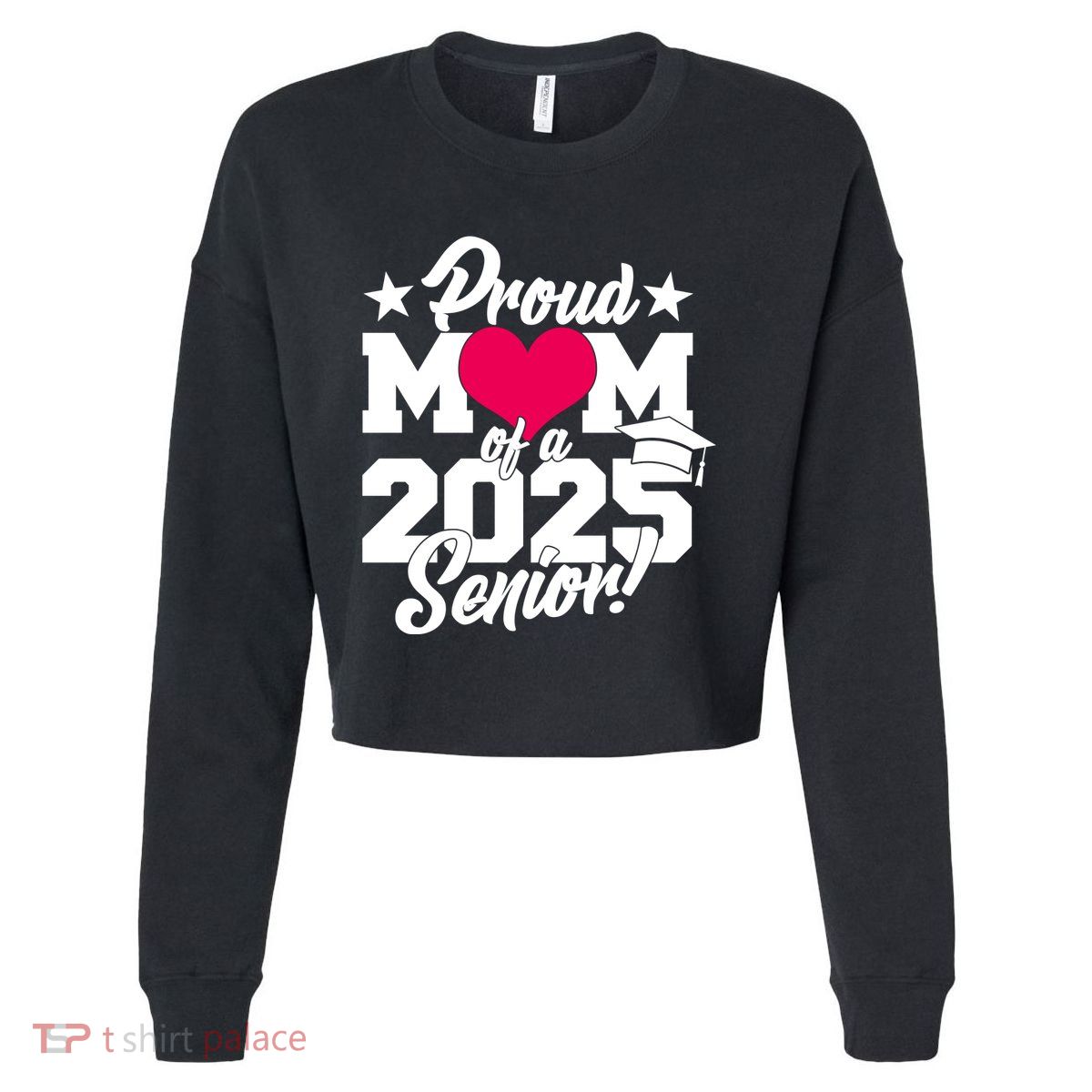 Proud Mom Of A 2025 Senior Grad Cropped Pullover Crew