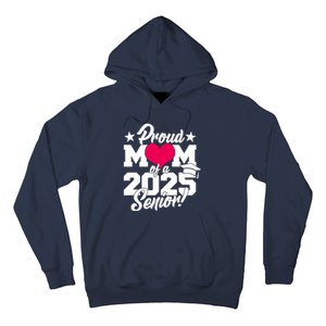 Proud Mom Of A 2025 Senior Grad Hoodie