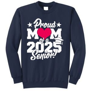 Proud Mom Of A 2025 Senior Grad Sweatshirt