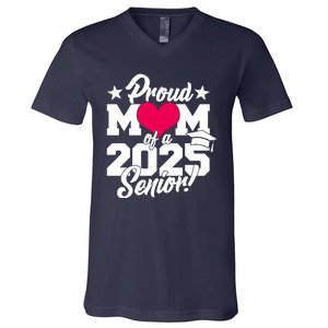 Proud Mom Of A 2025 Senior Grad V-Neck T-Shirt