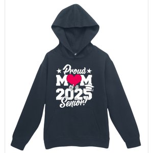 Proud Mom Of A 2025 Senior Grad Urban Pullover Hoodie