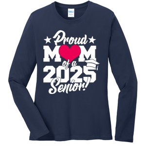 Proud Mom Of A 2025 Senior Grad Ladies Long Sleeve Shirt