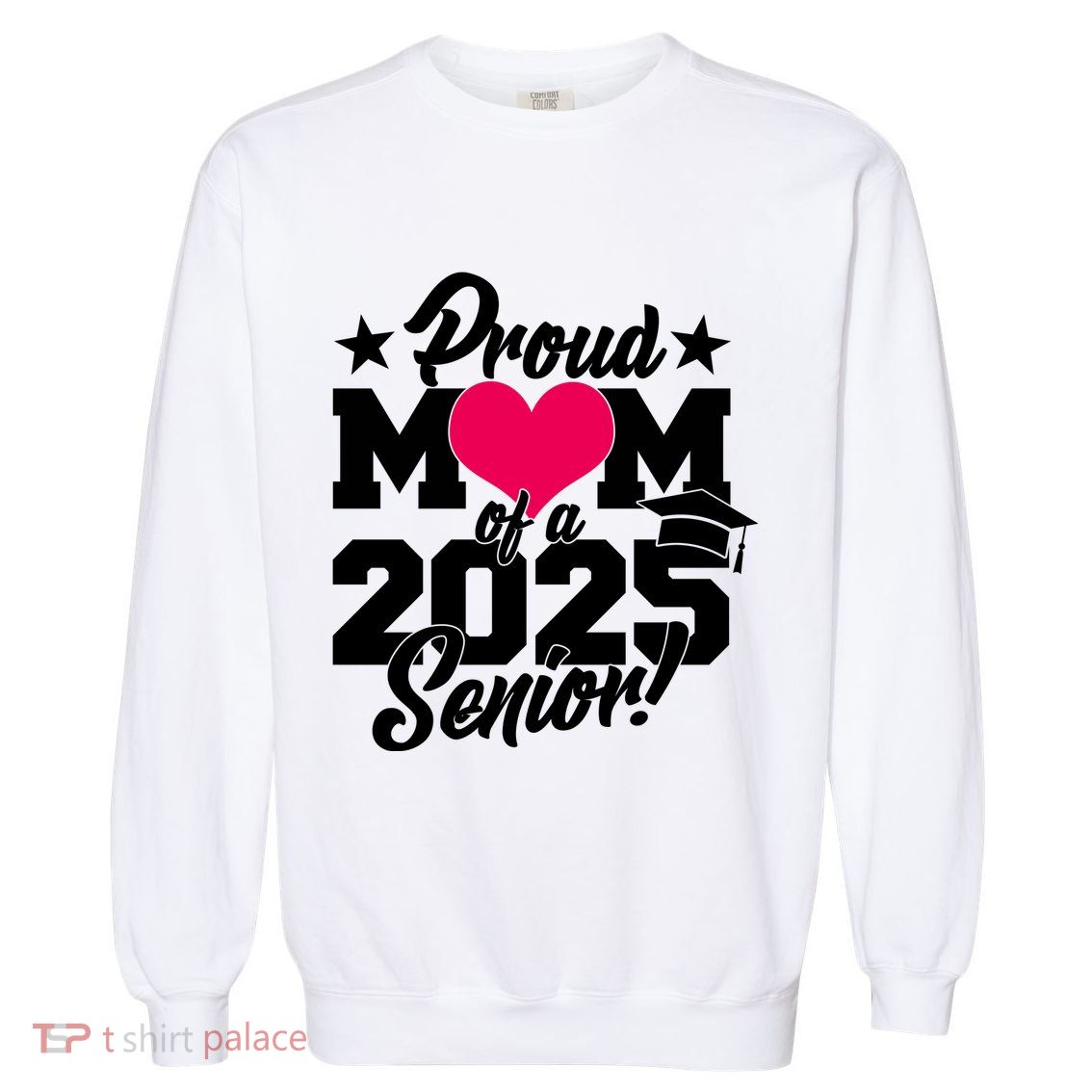 Proud Mom Of A 2025 Senior Grad Garment-Dyed Sweatshirt