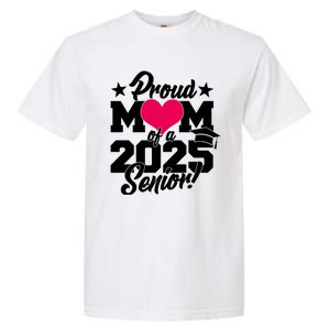 Proud Mom Of A 2025 Senior Grad Garment-Dyed Heavyweight T-Shirt