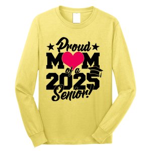 Proud Mom Of A 2025 Senior Grad Long Sleeve Shirt