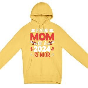 Proud Mom Of A 2024 Senior Cute Gift Graduation 2024 Mommy Gift Cute Gift Premium Pullover Hoodie