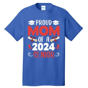 Proud Mom Of A 2024 Senior Cute Gift Graduation 2024 Mommy Gift Cute Gift Tall T-Shirt