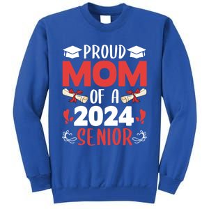 Proud Mom Of A 2024 Senior Cute Gift Graduation 2024 Mommy Gift Cute Gift Tall Sweatshirt